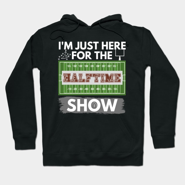 I'm Just Here for The Halftime Show Hoodie by jackofdreams22